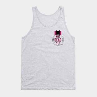 Not Dead Yet Tank Top